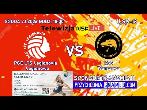 GRAMED [LIVE] PGE LTS Legionovia Legionowo - KSG Warszawa 2026-01-07 18:00 1LSK-13