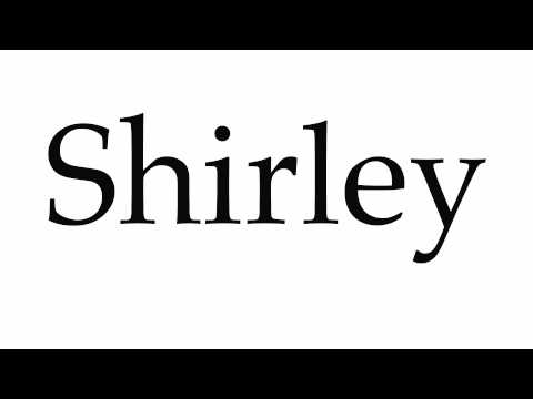 How to Pronounce Shirley