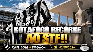 CAFÉ COM FOGÃONET: BOTAFOGO VAI AO STF CONTRA MP DAS BETS | EFEITO ZIYECH NAS REDES SOCIAIS