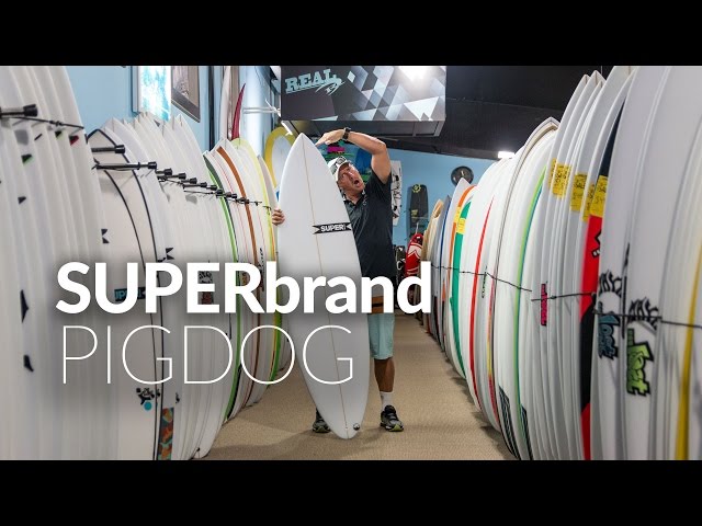 SUPERbrand PIGDOG Surfboard Review