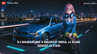 Download lagu DJ MAWARUNG X MASHUP INDIA JJ KANE SENSEI ALFIAN mp3 Download lagu DJ MAWARUNG X MASHUP INDIA JJ KANE SENSEI ALFIAN mp3