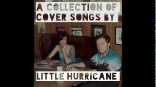 Ain't No Sunshine (Bill Withers cover) - Stay Classy - little hurricane