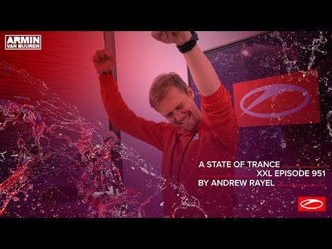 A State of Trance Episode 951 [XXL Guest Mix: Andrew Rayel] – Armin van Buuren