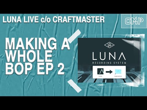Making A Whole Bop in UAD LUNA Ep 2