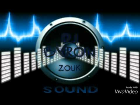Dj Byron . Ragga dance hall ( zouk remix ) 2k16