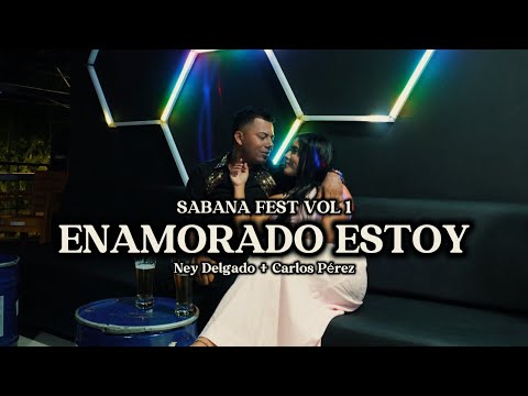 Enamorado Estoy - Ney Delgado + Carlos  Pérez (Video Oficial) #SabanaFest