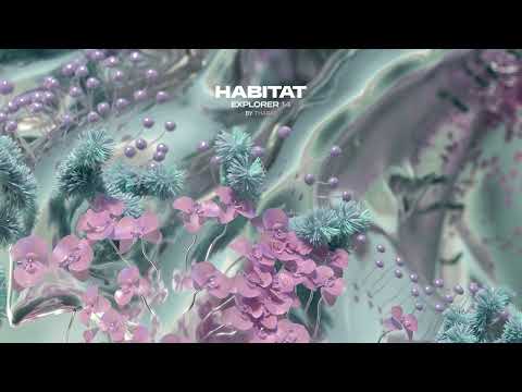 HABITAT EXPLORER 14 mixed by Tharat