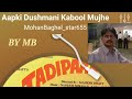 Aap Ki Dushmani Kabool Mujhe I By MB