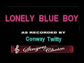 Conway Twitty - Lonely Blue Boy (Wbgv) (Karaoke) - Harris Studios