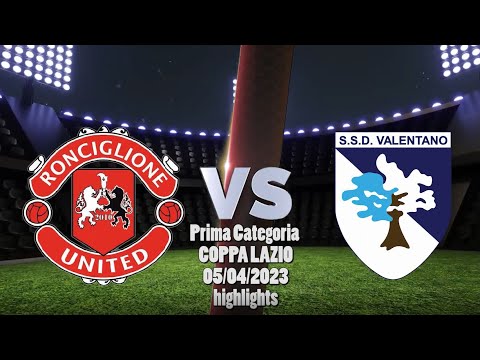 PrimaCategoria - COPPA LAZIO - Ronciglione United VS Valentano - highlights