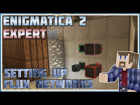 Building a Flux Network - Minecraft: Enigmatica 2 Expert #86