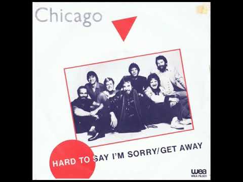 Chicago - Hard To Say I'm Sorry/Get Away (Remastered Audio)