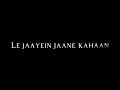 Hawayein Lyrics Black Screen Status Video Pexel Creations