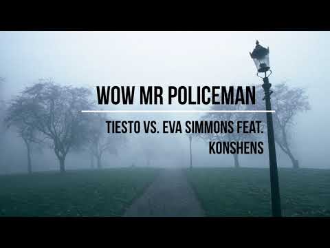 Tiesto vs. Eva Simmons feat. Konshens - Wow Mr Policeman (DJ's From Mars Bootleg)