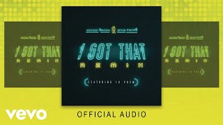 Anthony Brown &amp; group therAPy - I Got That  (Remix Audio) ft. 1K Phew