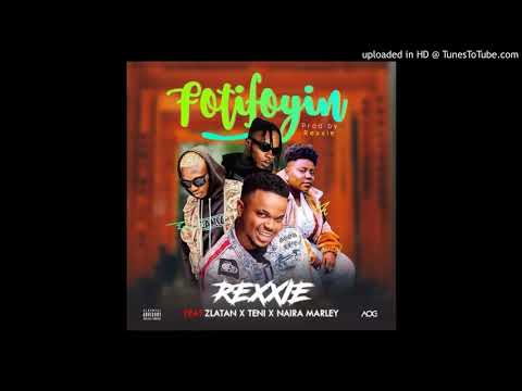 Rexxie – Foti Foyin Ft  Zlatan, Teni, Naira Marley Official Audio