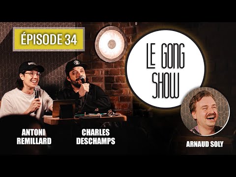 Le Gong Show - Ep.34 - Arnaud Soly