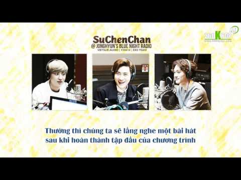 [Vietsub Audio] 150414 SuChenChan @ Jonghyun's Blue Night Radio [EXO Team]