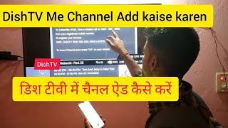 Dish TV Me Channel add kaise karen / How to DishTv Channel add 100%