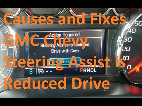 Causes and Fixes GMC Chevy Steering Assist is Reduced Drive With Care