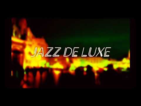 Jazz de Luxe - Jazz de Luxe - The Second