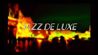 Video Jazz de Luxe - The Second