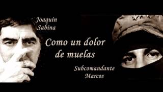 Como un dolor de muelas - Joaquín Sabina y el Subcomandante Marcos