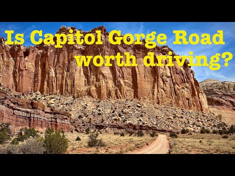 Is Capitol Gorge Road worth driving? Capitol Reef National Park.