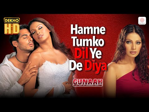 Hamne Tumko Dil Ye De Diya - HD Music Video | Dino, Bipasha | Alka Yagnik, Babul | Gunaah | Dekho HD