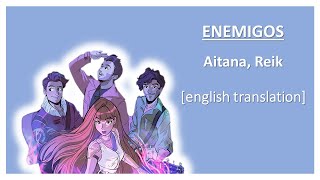 Aitana, Reik - Enemigos [English Translation] | Lyrics