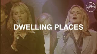 Dwelling Places - Hillsong Worship