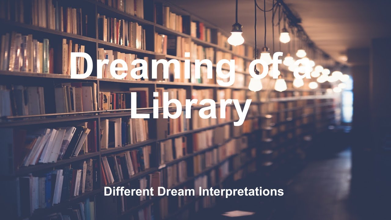 Dreaming of a Library - Dream Interpretations