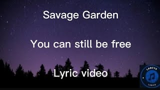 Savage Garden  - You can still be free lyric video