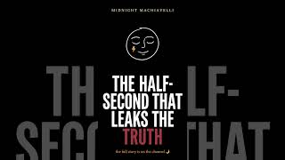 The Half-Second That Leaks the Truth