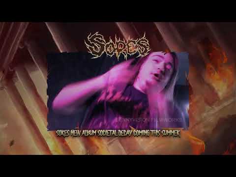 Sores- "Societal Decay" Sneak Peek