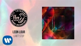 Leon Lour - Can't Stop video