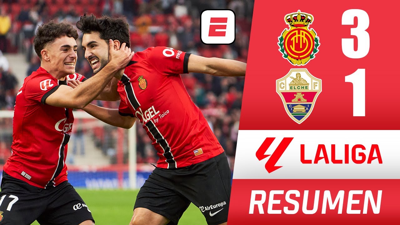 MALLORCA se quedó con la VICTORIA por 3-1 ante ELCHE y se aleja todavía más del descenso | La Liga