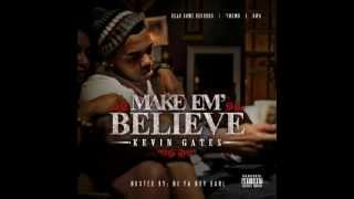 Kevin Gates - Would you mind