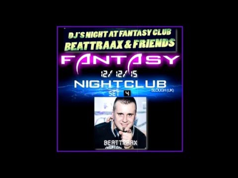 DJ Beattraax Live Set @ Fantasy Club - Slough UK 12-12-2015