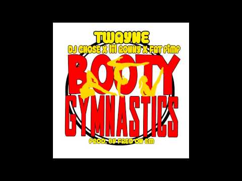 T-Wayne feat. Lil Ronny MothaF, DJ Chose & Fat Pimp - Booty Gymnastics (Official Audio)
