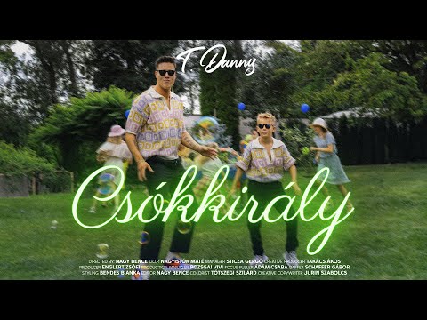 T. Danny - CSÓKKIRÁLY (Official Music Video)