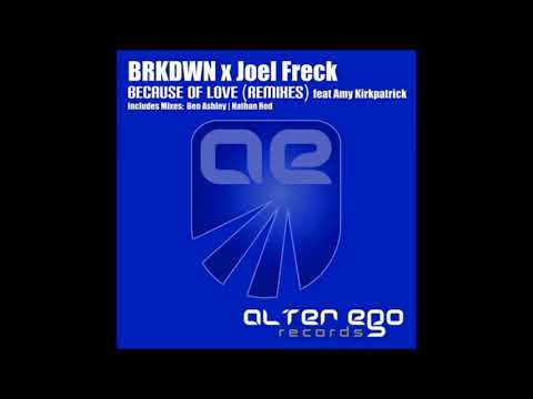 BRKDWN x Joel Freck feat Amy Kirkpatrick - Because of Love (Ben Ashley Remix)