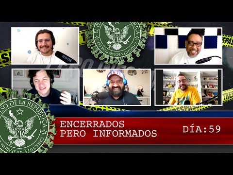 ENCERRADOS PERO INFORMADOS DÍA: 59 - EL PULSO DE LA REPÚBLICA