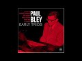 Paul Bley Early Trios