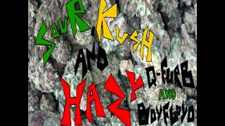 Q-Furb and BoyFloyd - Sour, Kush, and Hazy (Beamer, Benz, or Bentley Remix)