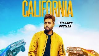 California - Nishawn Bhullar | Sukh E | Jass Manak | New Punjabi Song | Latest Punjabi Song | Gabruu