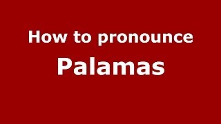 How to pronounce Palamas