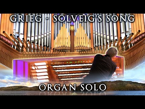 GRIEG - SOLVEIG'S SONG (PEER GYNT) - ORGAN SOLO - JONATHAN SCOTT - BODØ CATHEDRAL (DOMKIRKE), NORWAY