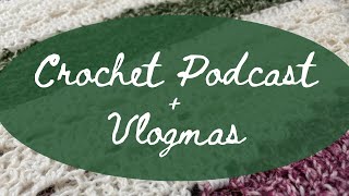 Crochet Catch-Up Nov 2025 #vlogmas2025