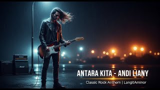 Download lagu ANTARA KITA – Andi Liany | Classic Rock Anthem (Epic Remake AI Cover) | LangitAminor mp3